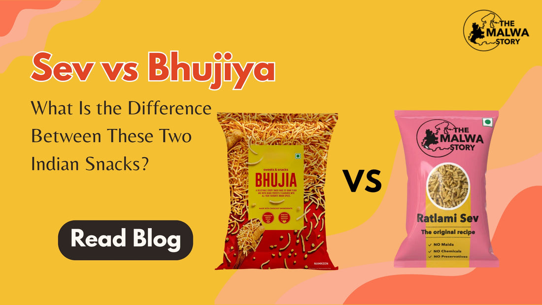 Sev vs Bhujiya: What Is the Difference Between These Two Indian Snacks?